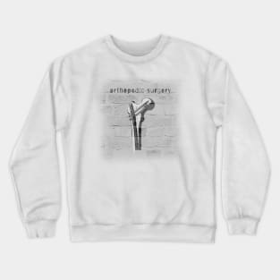 Ortho Grafitti - IM Hip Screw Crewneck Sweatshirt